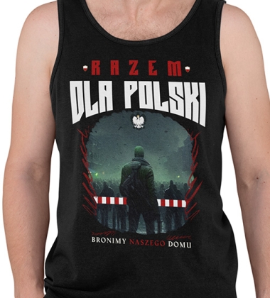 TANK TOP PATRIOTYCZNI RAZEM DLA POLSKI